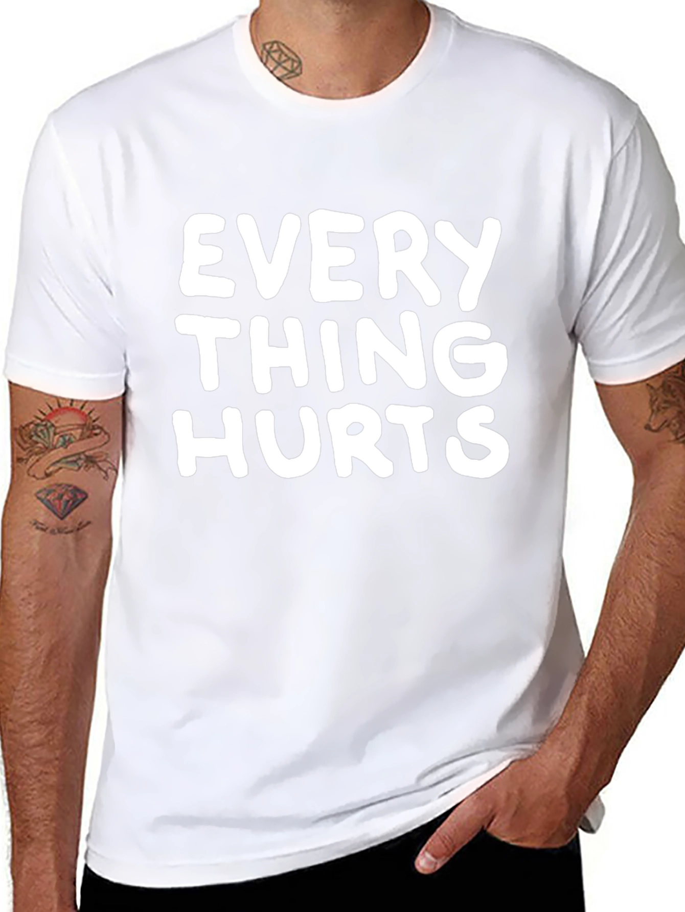 Everything Hurts Funny T-Shirt - Novelty Graphic Tee