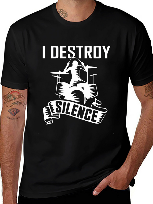 I Destroy Silence T-Shirt - Drummer Musician Tee