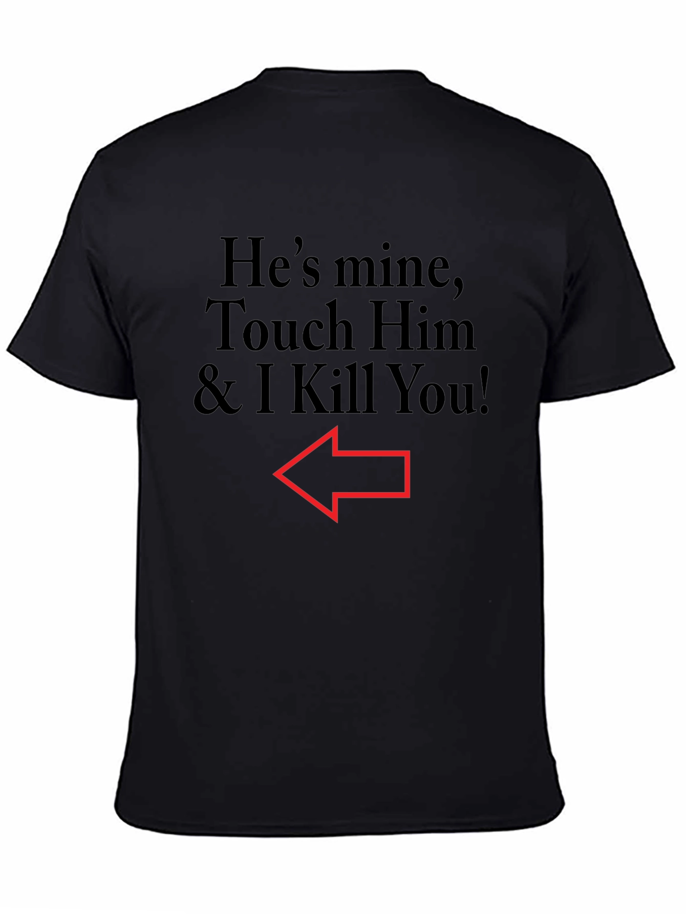 Hes Mine T-Shirt Funny Warning Tee