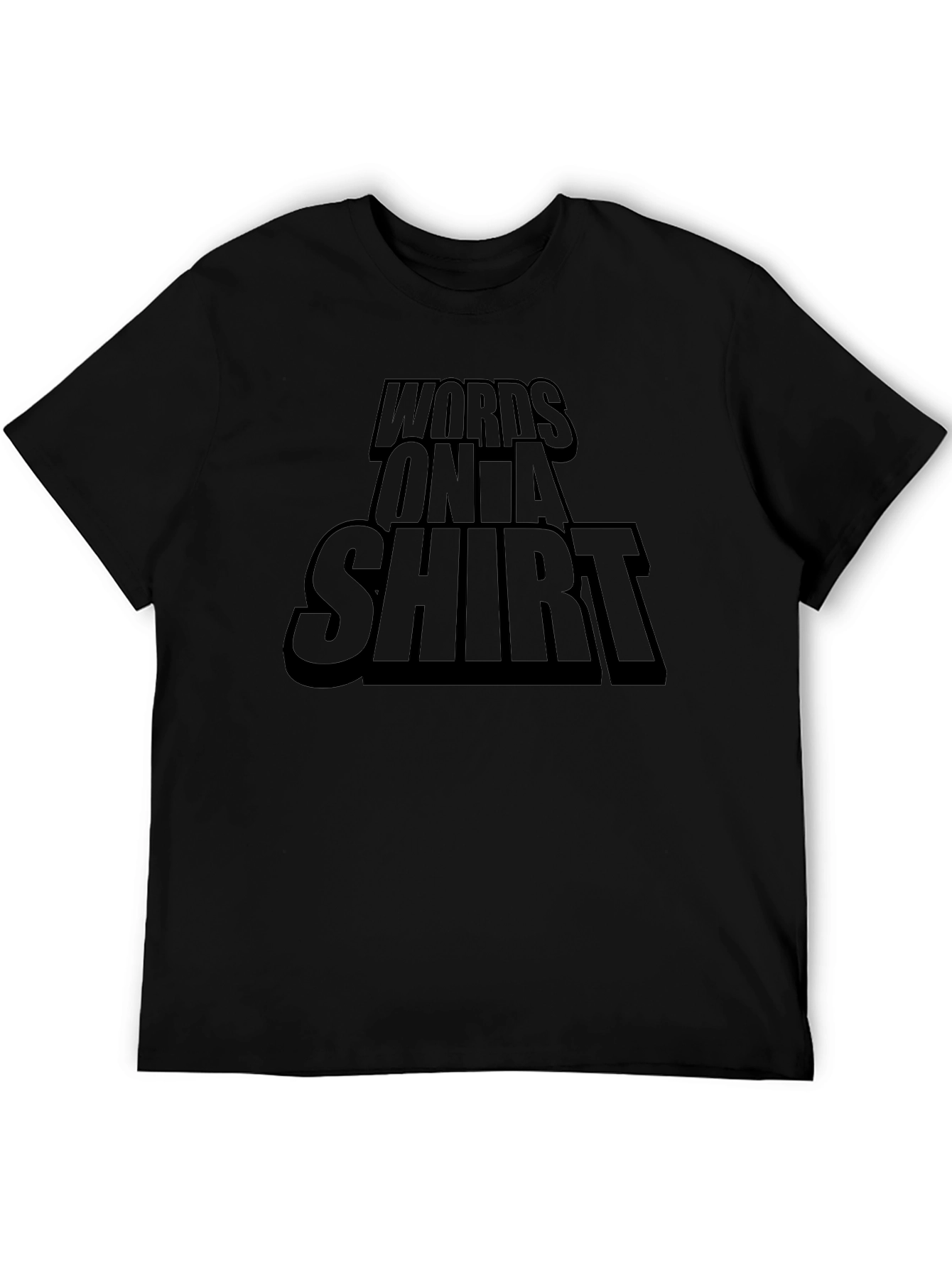 Words On A Shirt Graphic Tee
