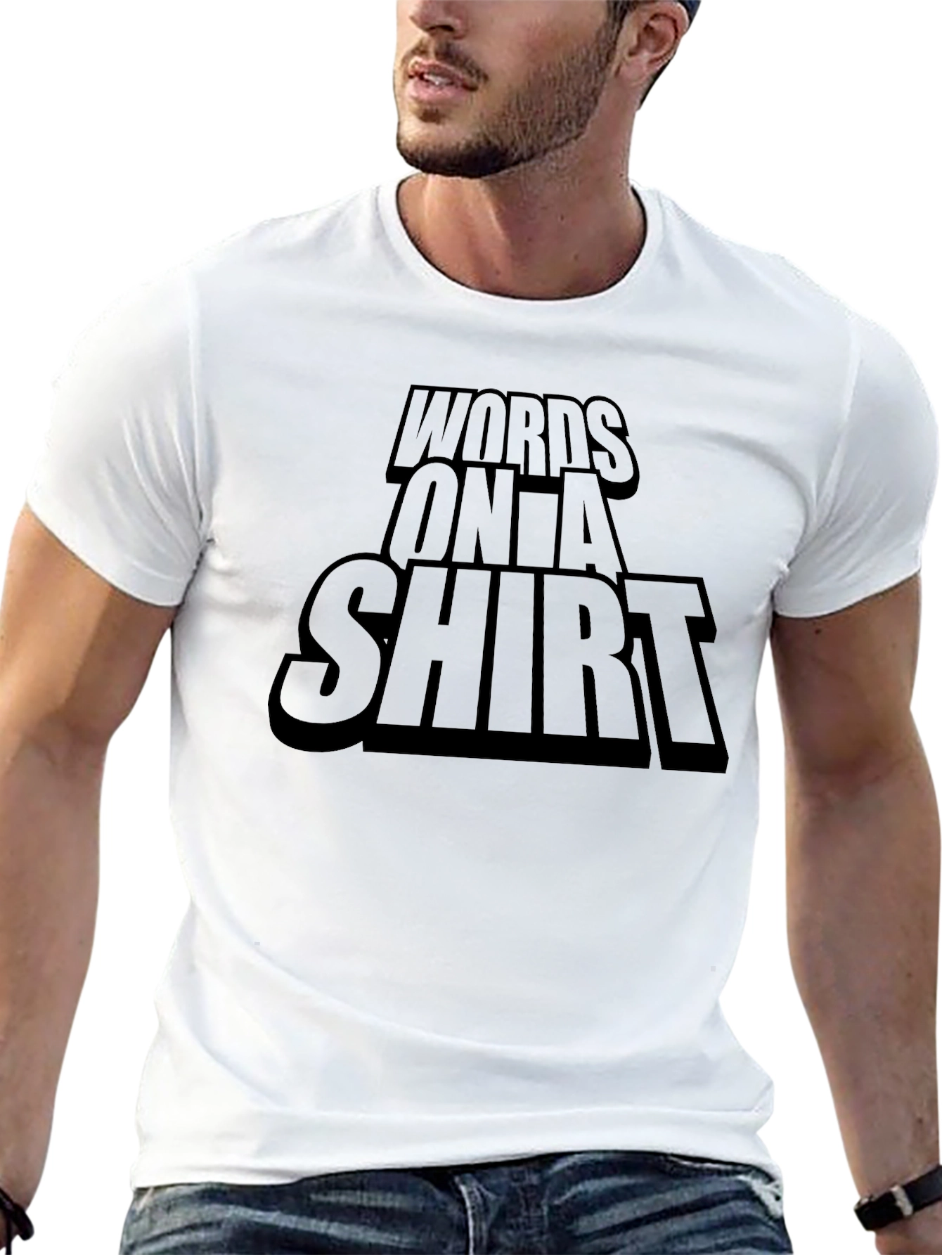 Words On A Shirt Graphic Tee
