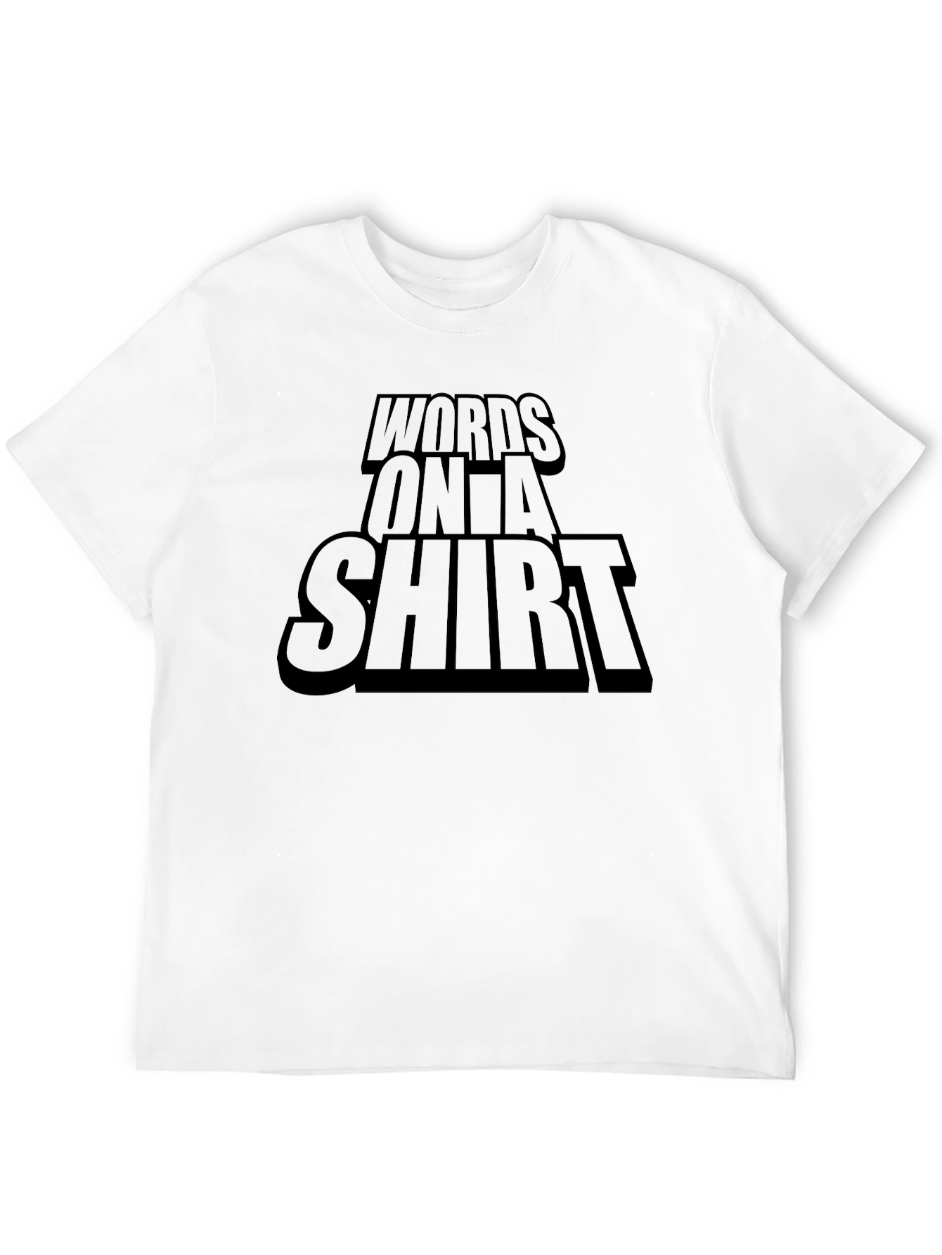 Words On A Shirt Graphic Tee