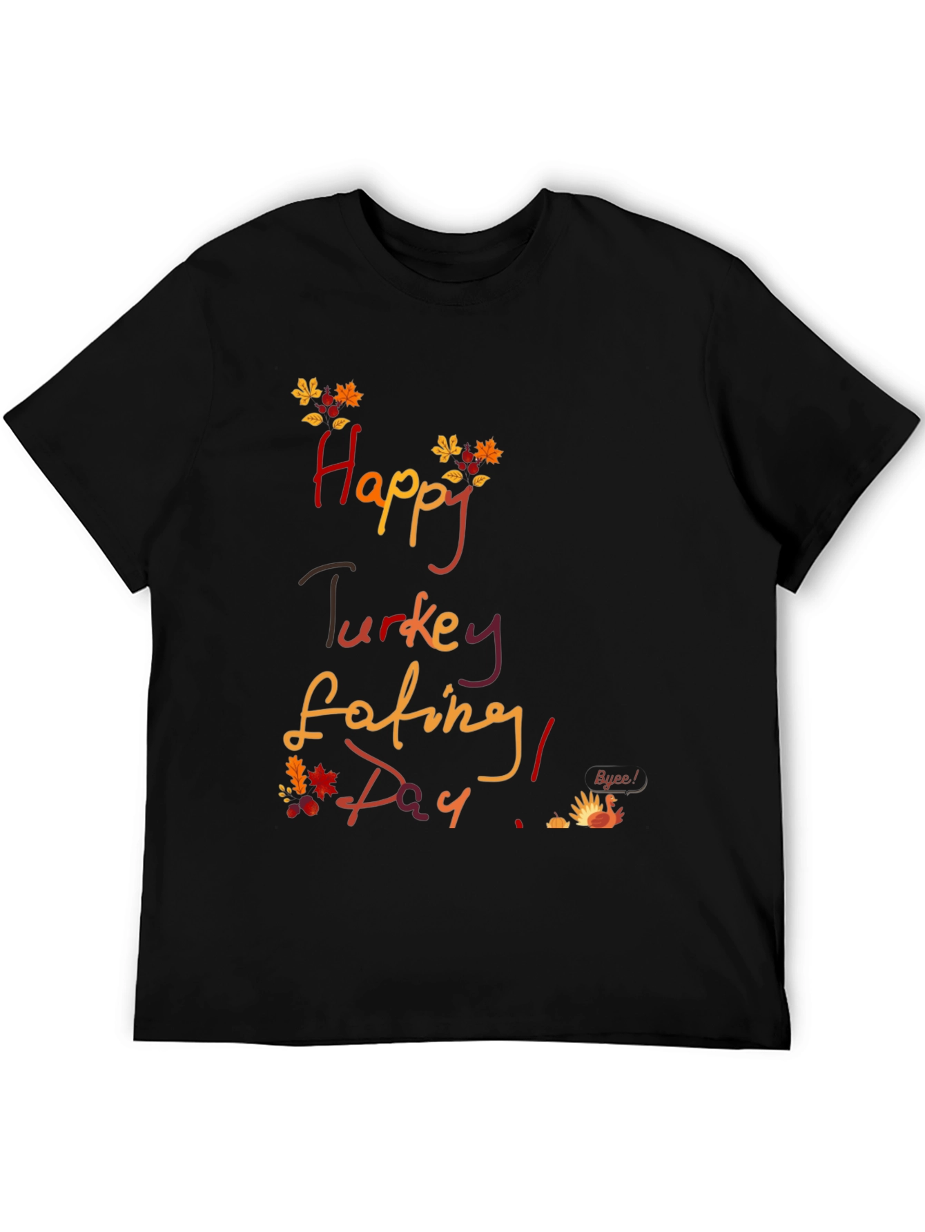 Happy Turkey Eating Day Thanksgiving T-Shirt