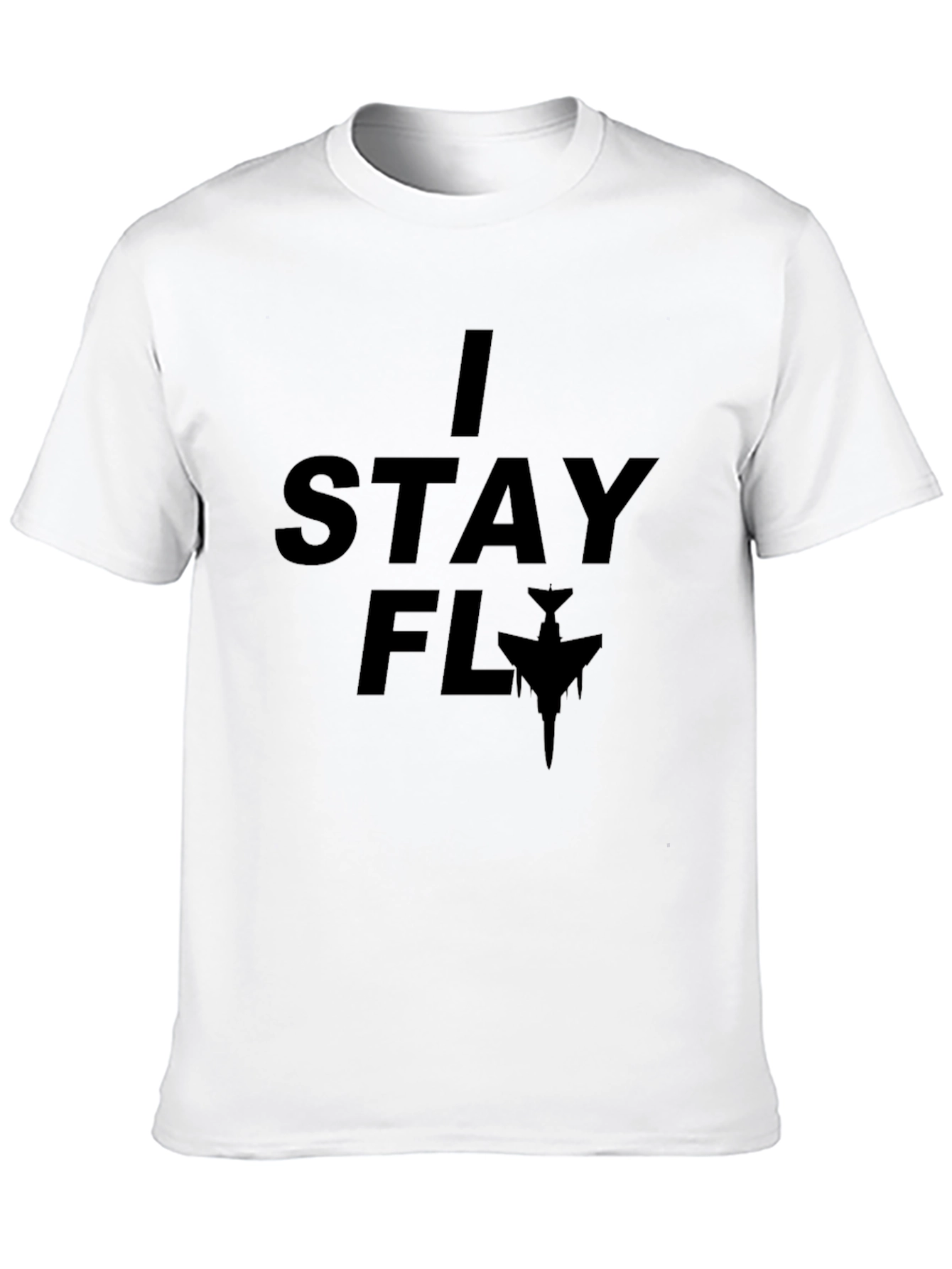 I STAY FLY Graphic T-Shirt