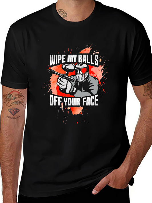 Wipe My Balls Off Your Face Black T-Shirt