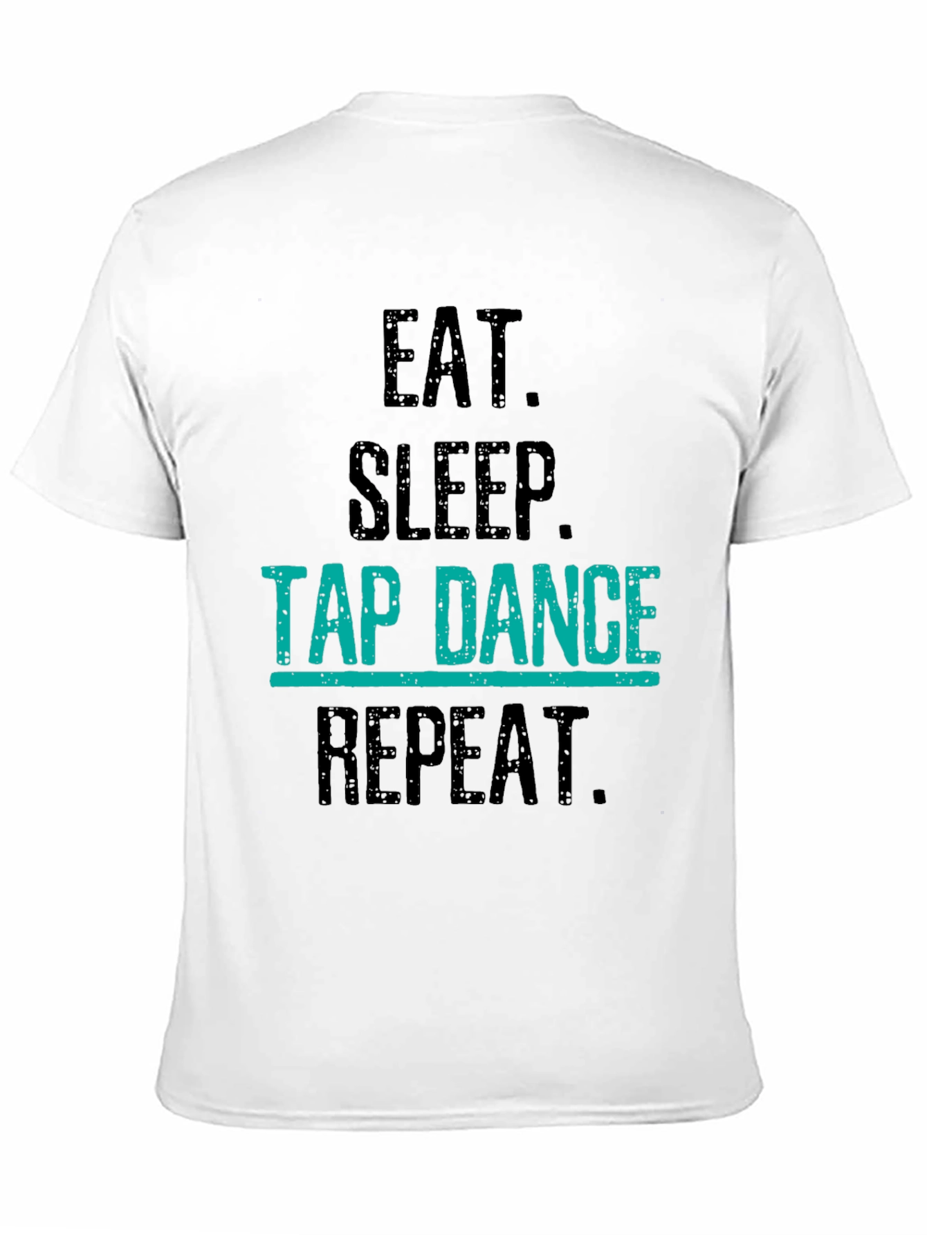Eat Sleep Tap Dance Repeat Black T-Shirt