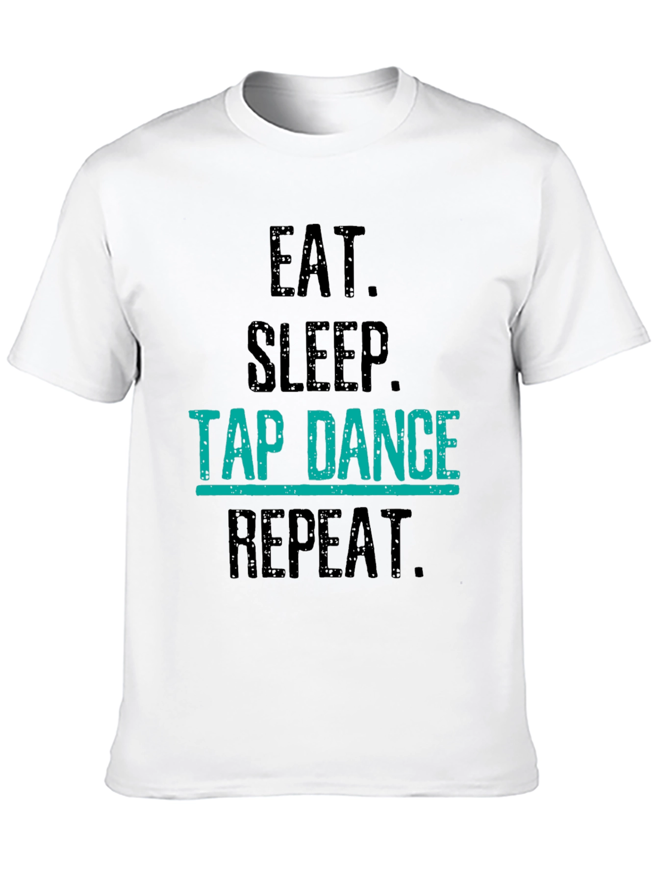 Eat Sleep Tap Dance Repeat Black T-Shirt