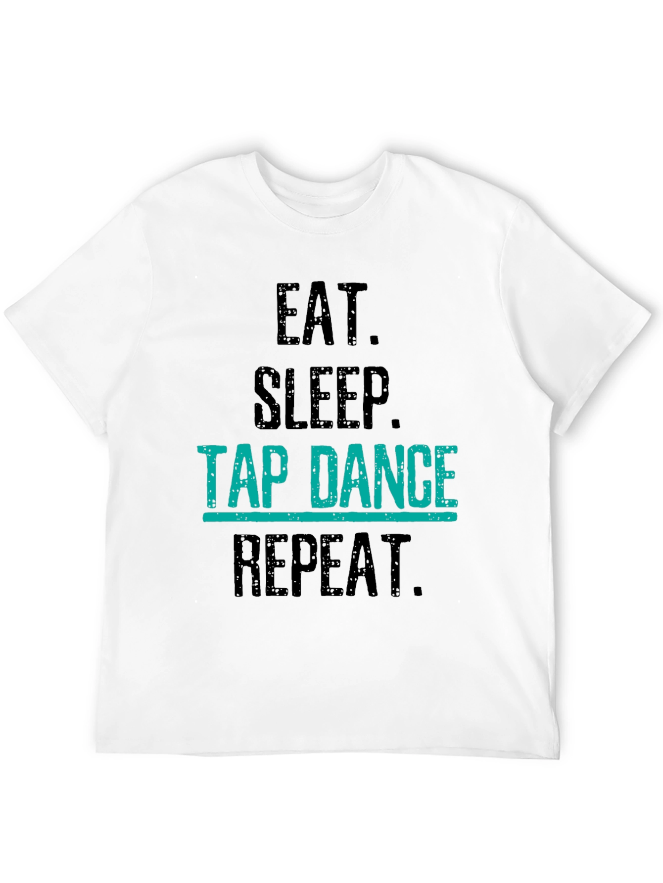 Eat Sleep Tap Dance Repeat Black T-Shirt