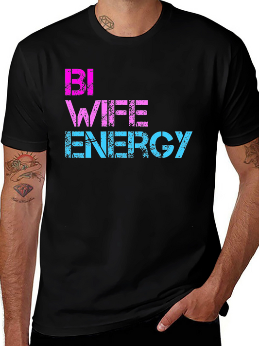 Bi Wife Energy T-Shirt - LGBTQ Pride Tee