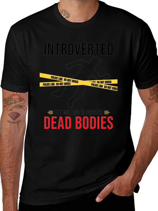 Introverted Dead Bodies Humor T-Shirt