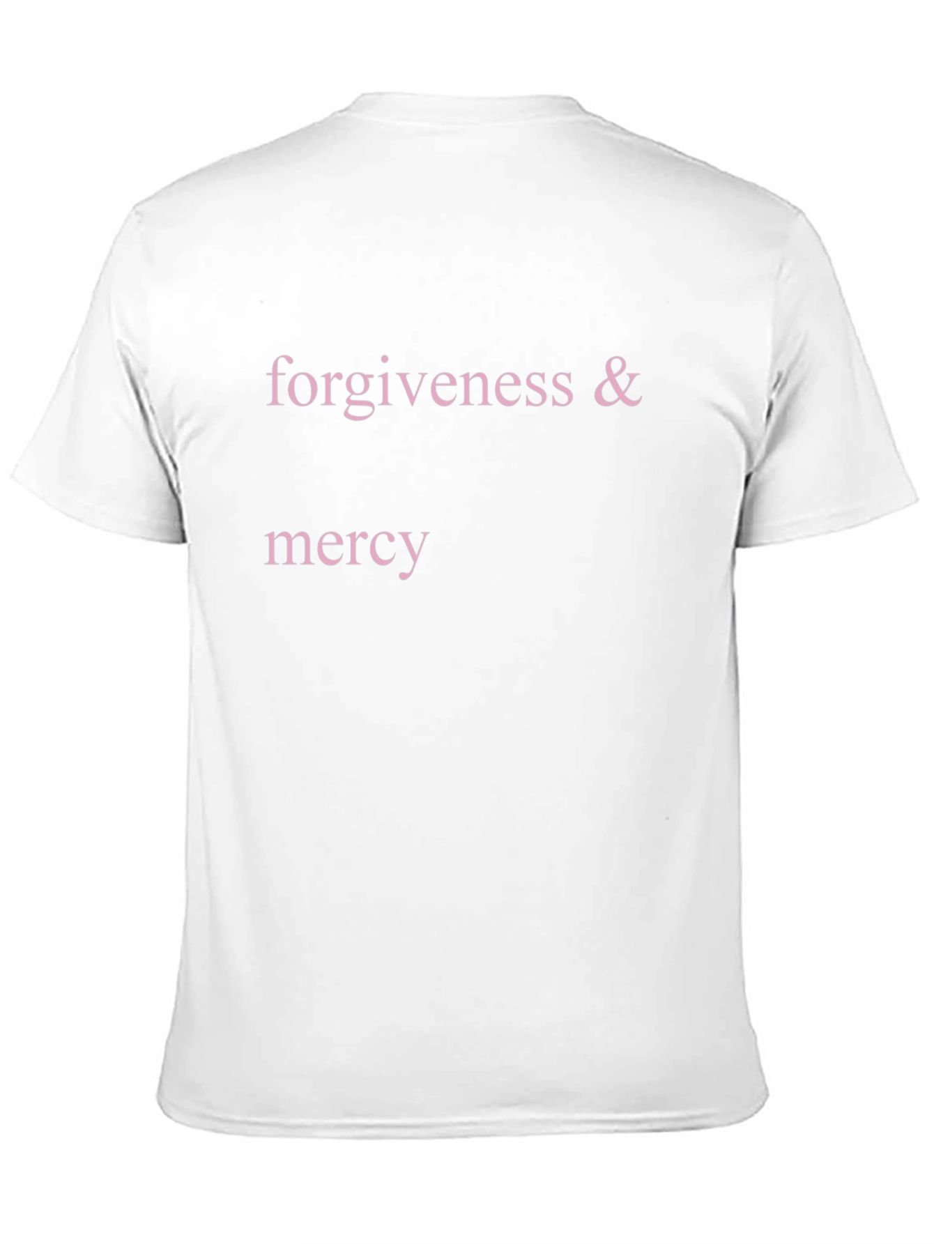 Forgiveness & Mercy Graphic T-Shirt