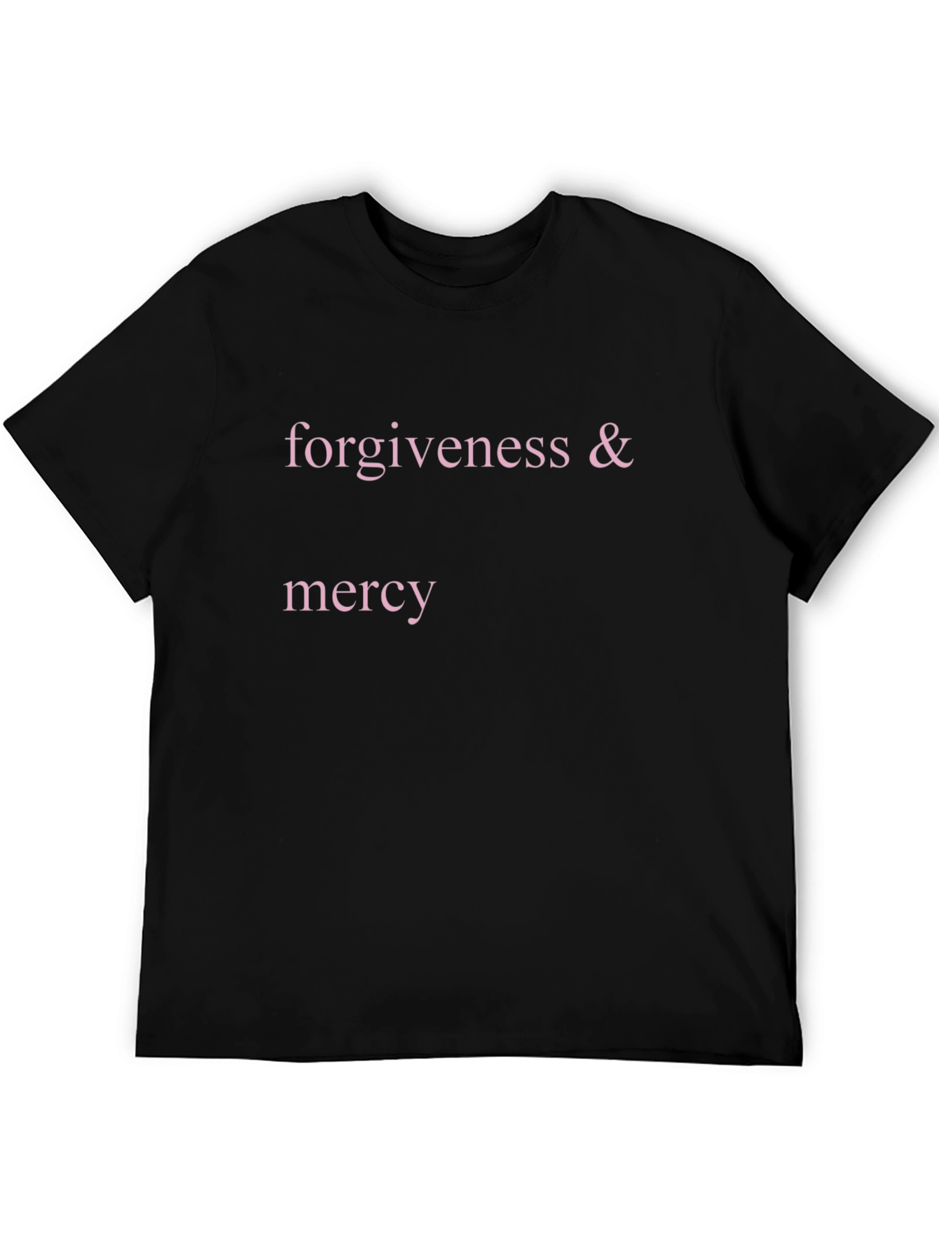 Forgiveness & Mercy Graphic T-Shirt