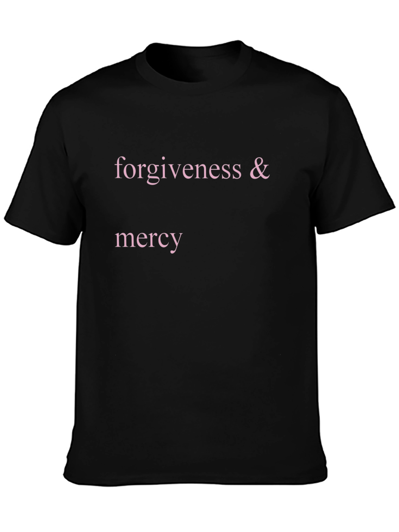 Forgiveness & Mercy Graphic T-Shirt