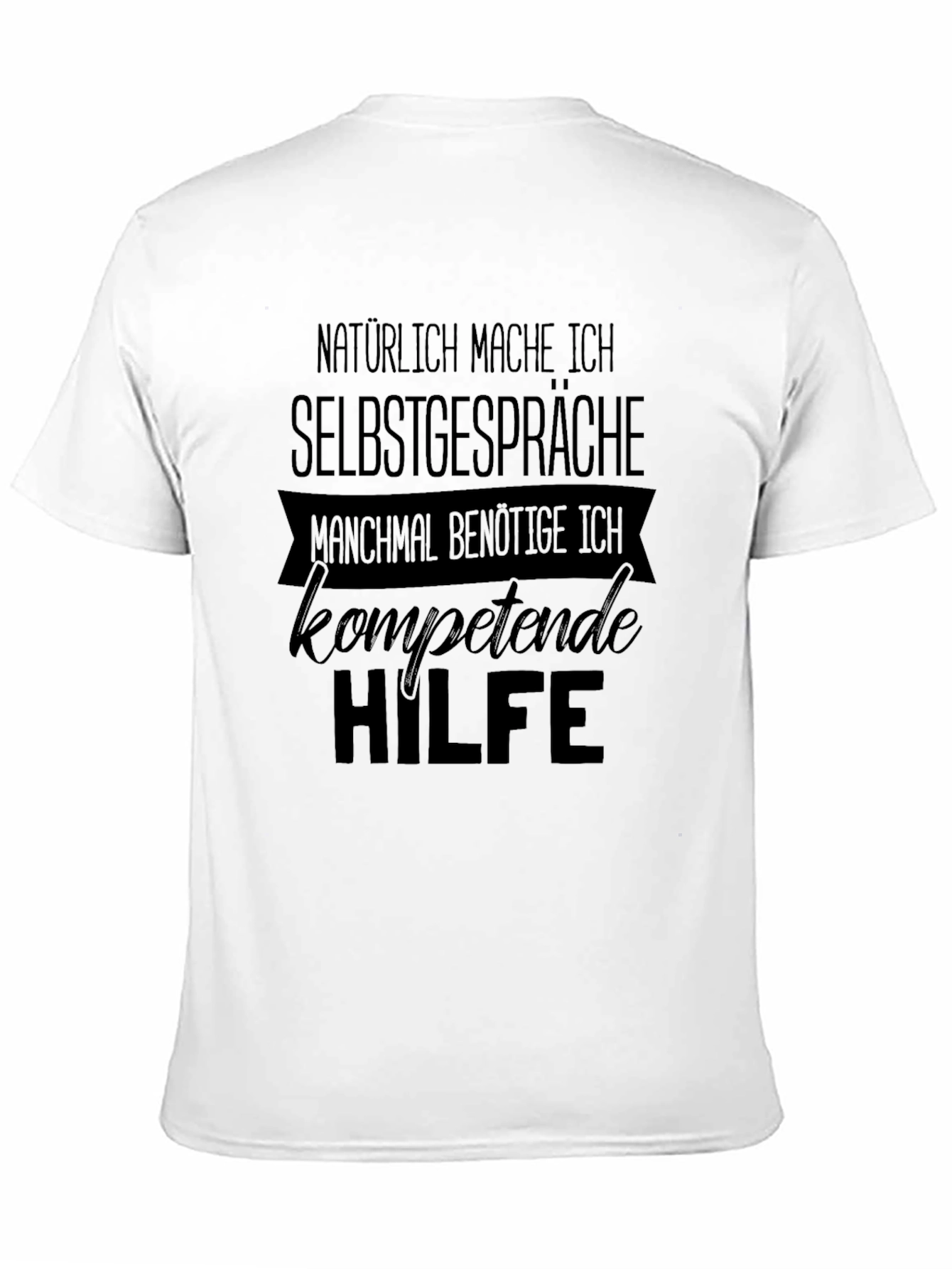 Funny German T-Shirt: Naturally I Talk to Myself