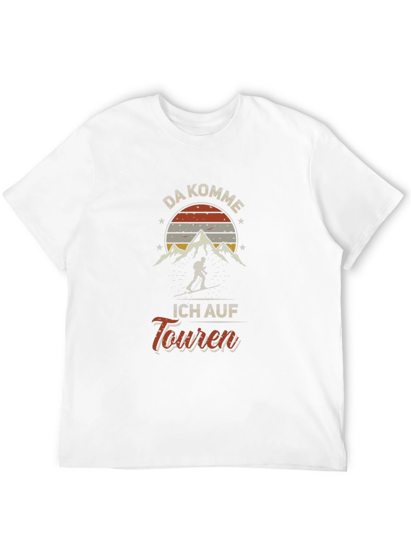 Da Komme Ich Auf Touren Ski Touring T-Shirt