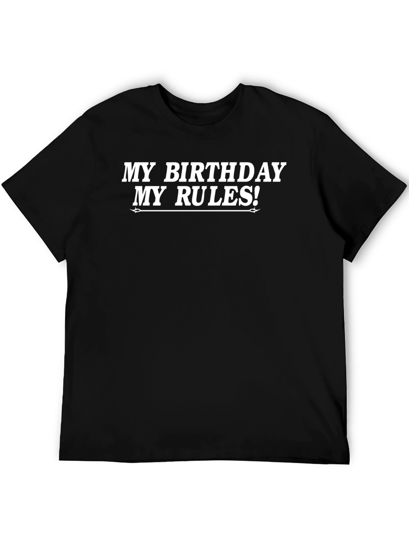 My Birthday My Rules! Black Graphic Tee